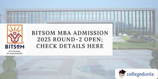 BITSoM MBA Admission 2025 Round-2 Open; Check Details Here